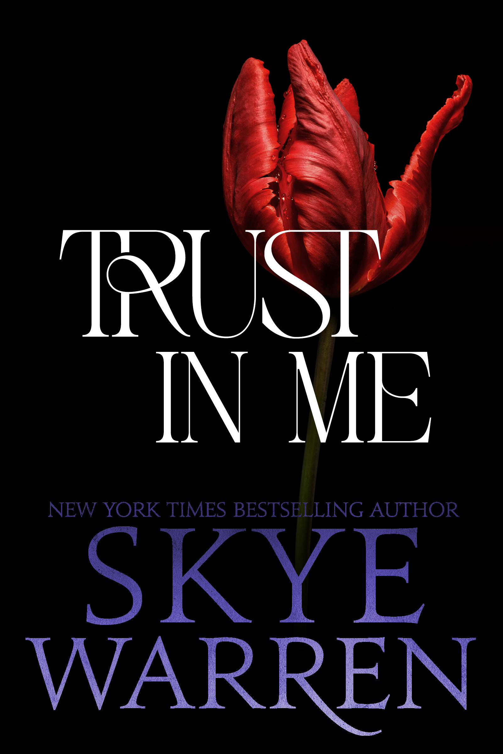 Trust in Me by Skye Warren